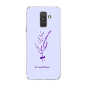 Be a wildflower: Samsung Galaxy A6 Plus (2018) Transparant Hoesje