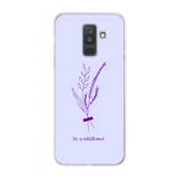 Be a wildflower: Samsung Galaxy A6 Plus (2018) Transparant Hoesje