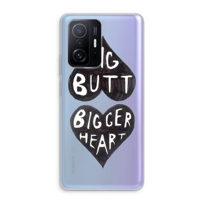 Big butt bigger heart: Xiaomi 11T Transparant Hoesje