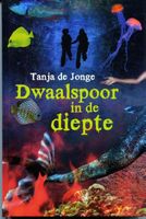 Dwaalspoor in de diepte - Tanja de Jonge - ebook