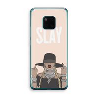 Slay All Day: Huawei Mate 20 Pro Transparant Hoesje