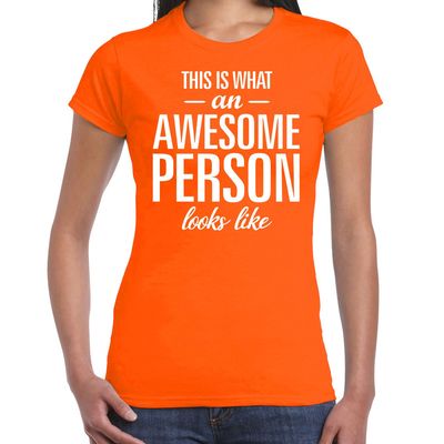 Awesome person / persoon cadeau t-shirt oranje dames Awesome person / persoon cadeau t-shirt oranje dames