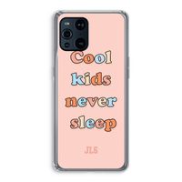 Cool Kids Never Sleep: Oppo Find X3 Transparant Hoesje