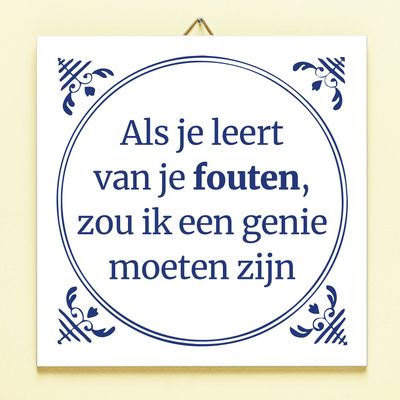 Tegeltje Als je leert van je fouten zou ik