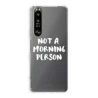 Morning person: Sony Xperia 1 III Transparant Hoesje