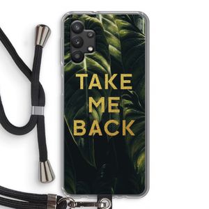 Take me back: Samsung Galaxy A32 5G Transparant Hoesje met koord