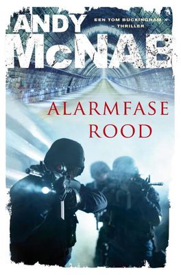Alarmfase rood - Andy McNab - ebook