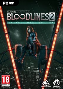 Vampire the Masquerade Bloodlines 2 Unsanctioned Blood Edition