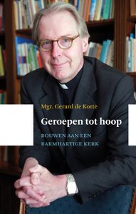 Geroepen tot hoop - Gerard de Korte - ebook