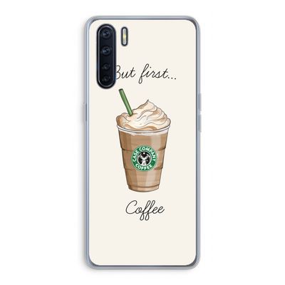 But first coffee: Oppo A91 Transparant Hoesje