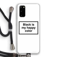 Black is my happy color: Samsung Galaxy S20 Transparant Hoesje met koord