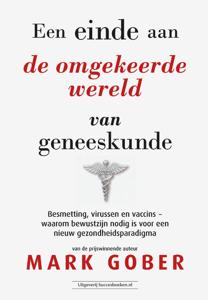 Een einde aan de omgekeerde wereld van geneeskunde (Paperback)