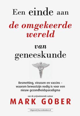 Een einde aan de omgekeerde wereld van geneeskunde (Paperback)