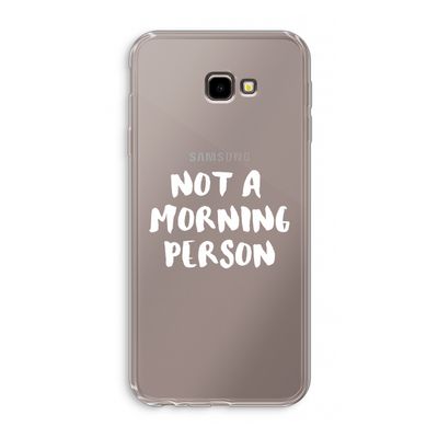 Morning person: Samsung Galaxy J4 Plus Transparant Hoesje