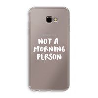 Morning person: Samsung Galaxy J4 Plus Transparant Hoesje