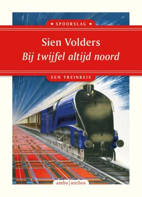 Bij twijfel altijd noord (Paperback)