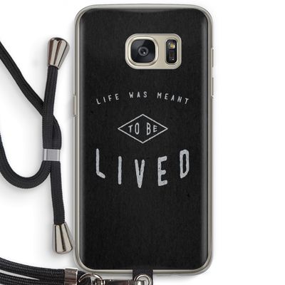 To be lived: Samsung Galaxy S7 Transparant Hoesje met koord