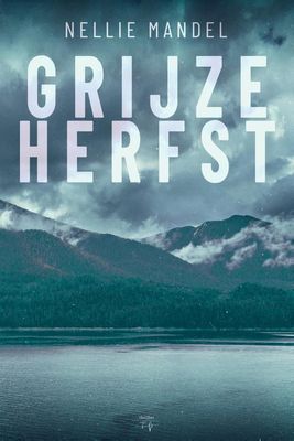Grijze Herfst - Nellie Mandel - ebook