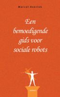 Een bemoedigende gids voor sociale robots - Marcel Heerink - ebook
