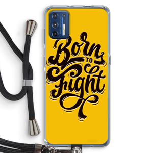 Born to Fight: Motorola Moto G9 Plus Transparant Hoesje met koord