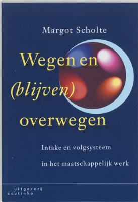 Wegen en (blijven) overwegen (Paperback)