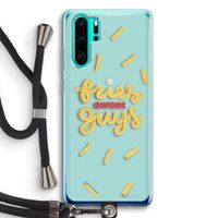 Always fries: Huawei P30 Pro Transparant Hoesje met koord