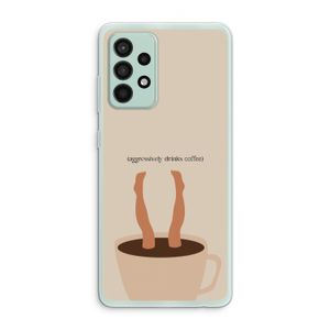 Aggressively drinks coffee: Samsung Galaxy A52s 5G Transparant Hoesje
