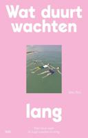 Wat duurt wachten lang - Rino Feys - ebook