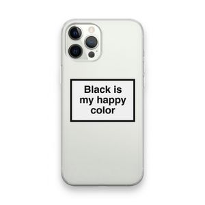 Black is my happy color: iPhone 12 Pro Max Transparant Hoesje