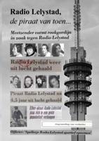 Radio Lelystad, de piraat van toen... (Paperback)