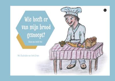 Wie heeft er van mijn brood gesnoept? (Hardback)