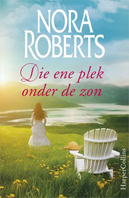 Die ene plek onder de zon - Nora Roberts - ebook