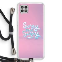Sorry not sorry: Samsung Galaxy A22 4G Transparant Hoesje met koord