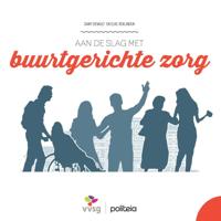 Aan de slag met buurtgerichte zorg (Paperback)