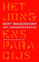 Het jongensparadijs - Bert Wagendorp - ebook
