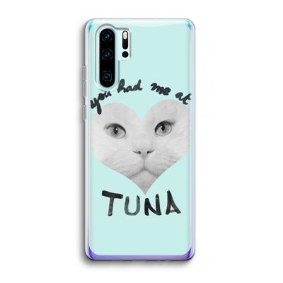 You had me at tuna: Huawei P30 Pro Transparant Hoesje