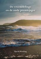 De vreemdelinge en de oude premiejager (Paperback)