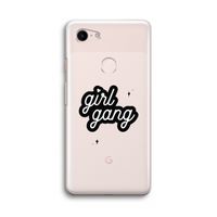 Girl Gang: Google Pixel 3 Transparant Hoesje