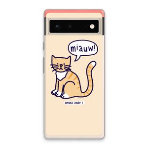 Miauw: Google Pixel 6 Transparant Hoesje