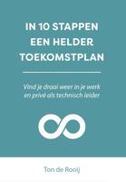 In 10 stappen een helder toekomstplan - Ton de Rooij - ebook