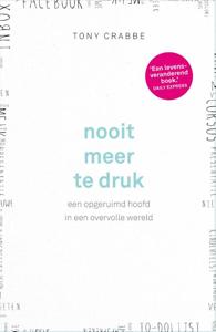 Nooit meer te druk - Spiritualiteit - Spiritueelboek.nl