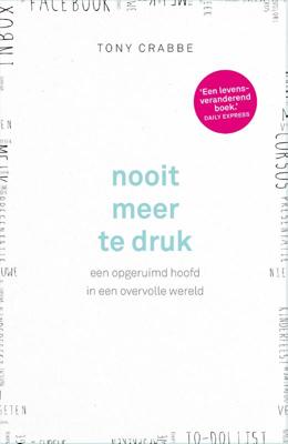 Nooit meer te druk - Spiritualiteit - Spiritueelboek.nl