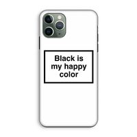 Black is my happy color: iPhone 11 Pro Tough Case