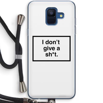 Don't give a shit: Samsung Galaxy A6 (2018) Transparant Hoesje met koord