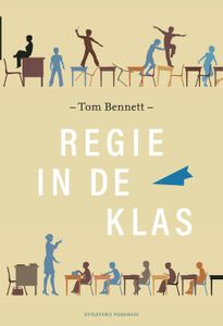Regie in de klas - Tom Bennett - ebook