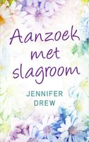 Aanzoek met slagroom - Jennifer Drew - ebook