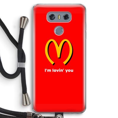 I'm lovin' you: LG G6 Transparant Hoesje met koord