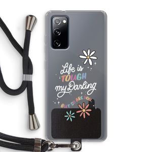 Tough Life: Samsung Galaxy S20 FE / S20 FE 5G Transparant Hoesje met koord