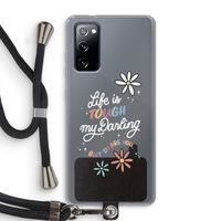 Tough Life: Samsung Galaxy S20 FE / S20 FE 5G Transparant Hoesje met koord