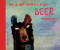Wat je moet doen als je een beer tegenkomt (Hardback)